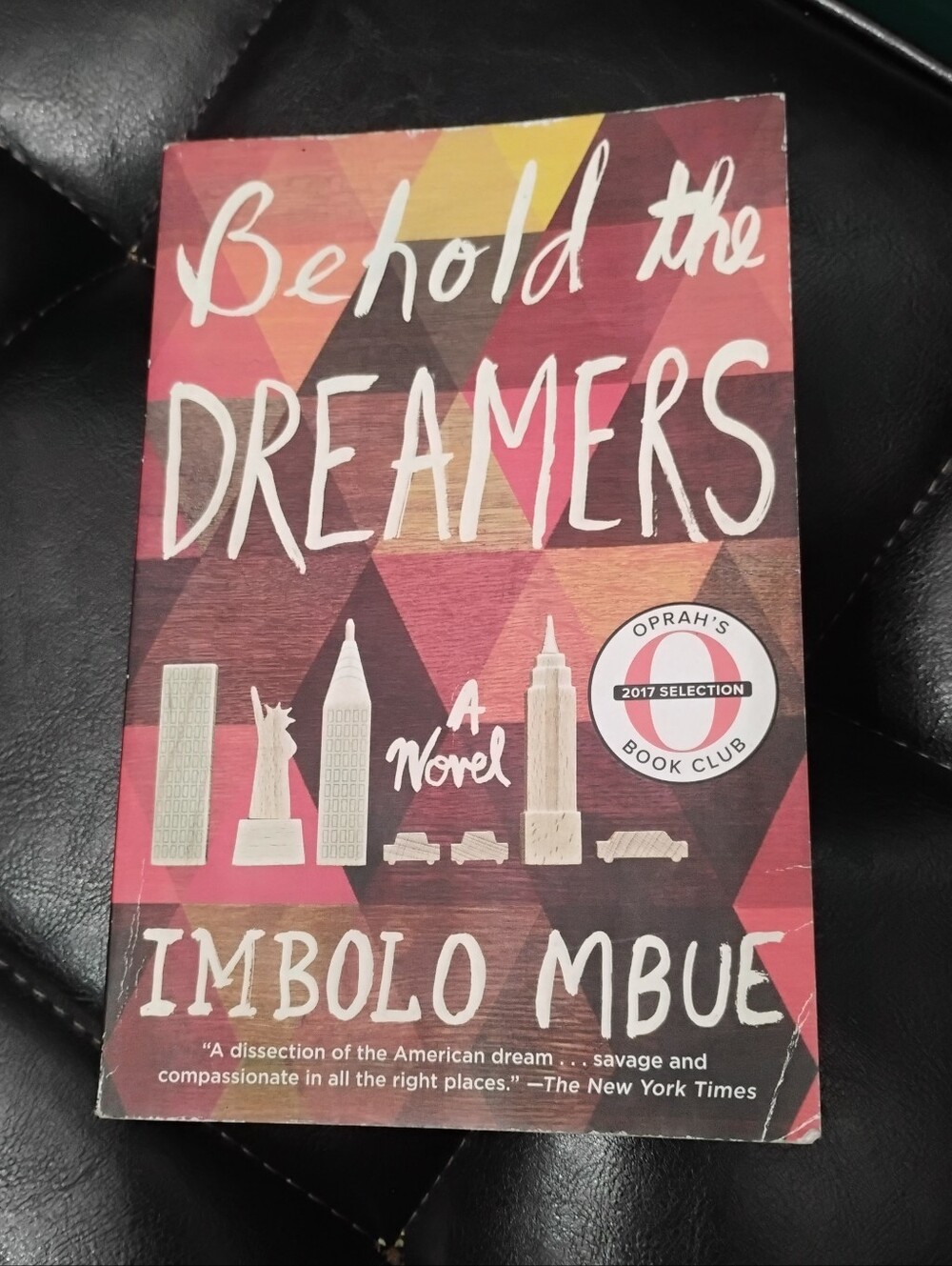 Behold The Dreamers: A Novel By Imbolo Mbue Paperback Book